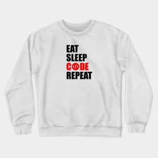 Eat sleep code repeat Crewneck Sweatshirt